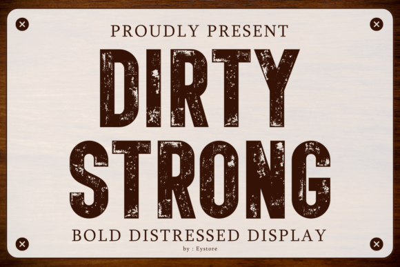 Dirty Strong: A Distressed Display Font for Vintage Industrial Branding