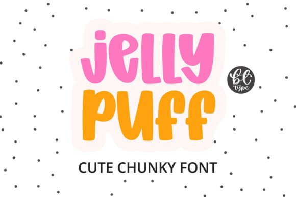 Jelly Puff: The Chunky Display Font for Editorial Charm