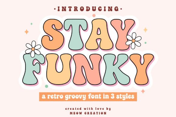 Stay Funky: A Groovy Display Font for Small Business Branding